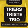 Triers Triste Trio